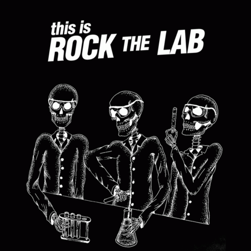 Rock The Lab : This Is Rock the Lab